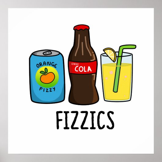 Fizzics Funny Fizzy Cola Drink Pun Poster (Voorkant)