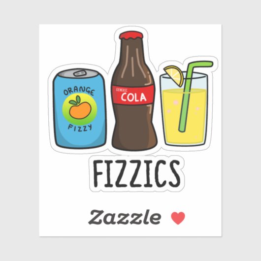 Fizzics Funny Fizzy Cola Drink Pun Sticker (Vel)