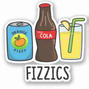 Fizzics Funny Fizzy Cola Drink Pun Sticker