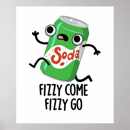 Fizzy come Fizzy Go Funny Soda Pop Pun Poster (Voorkant)