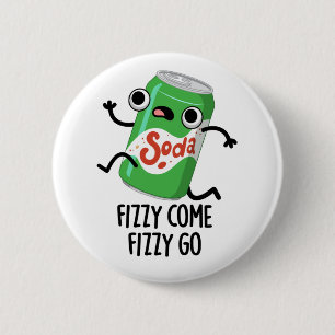 Fizzy come Fizzy Go Funny Soda Pop Pun Ronde Button 5,7 Cm