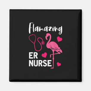 Flamazing Flamingo ER Nurse Nurse Nurse Gift Magneet
