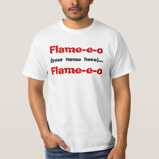 Flame-e-o (jouw naam hier)..., Flame-e-o T-shirt (Voorkant)