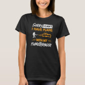 Flamethrower Gun Fire Thrower Flame Weapon Quotes  T-shirt (Voorkant)