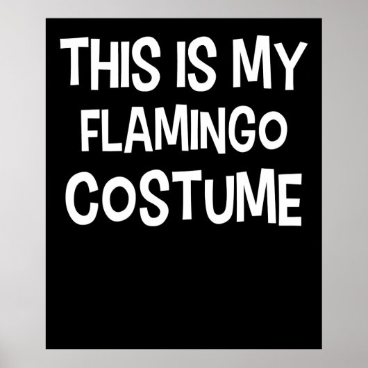 Flamingo | Dit is mijn flamingo kostuum Poster (Voorkant)