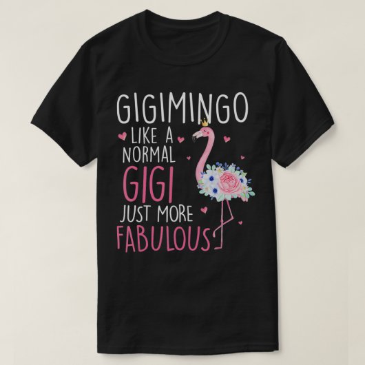Flamingo Gigimingo als een gewone Gigi Floral Funn T-shirt (Design voorkant)