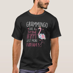 Flamingo Grammingo als een normale Grammy Gifts Fu T-shirt