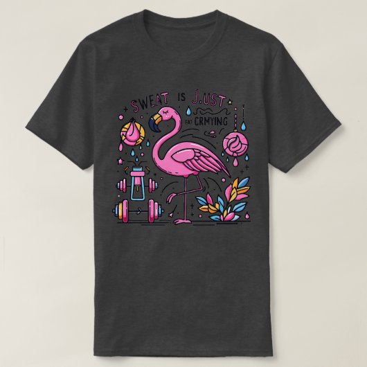Flamingo Gym Funny Workout Zweet Is Gewoon Vet Hui T-shirt (Design voorkant)
