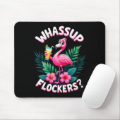Flamingo Humor Quote Flamingo Lover Whup Flockers  Muismat (Met muis)