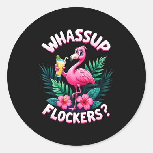 Flamingo Humor Quote Flamingo Lover Whup Flockers Ronde Sticker (Voorkant)