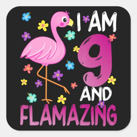 flamingo | I Am 9 Flamazing Amazing 9th Birthday Vierkante Sticker (Voorkant)