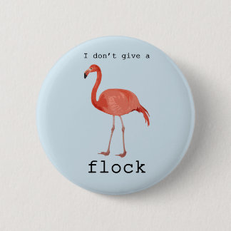 Flamingo - Ik geef geen koppel Ronde Button 5,7 Cm