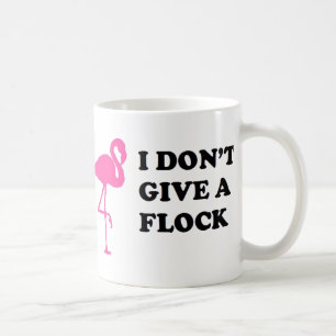 FLAMINGO, IK GEEF GEEN MOK VOOR DE KOFFIE.