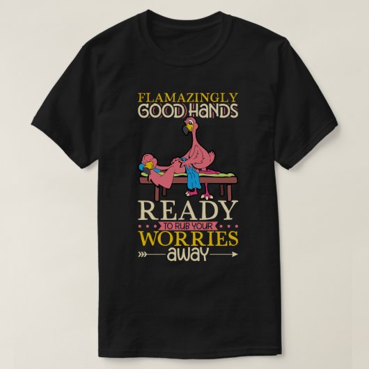 Flamingo is Massagetherapeut 1 T-shirt (Design voorkant)
