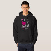Flamingo Let s Get Flocked Up Party Hoodie (Voorkant volledig)