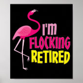 Flamingo Lover Funny Retirement Party Gift Poster (Voorkant)