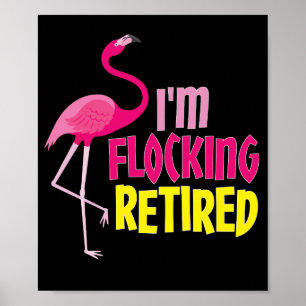 Flamingo Lover Funny Retirement Party Gift Poster