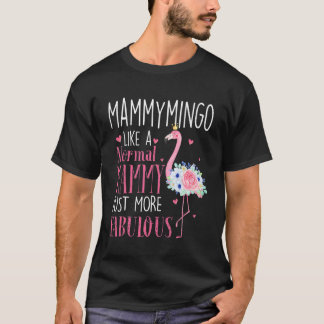 Flamingo Mammymingo als een normale oma van Mammie T-shirt