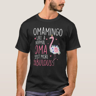 Flamingo Omamingo als een normale Oma Floral Funny T-shirt