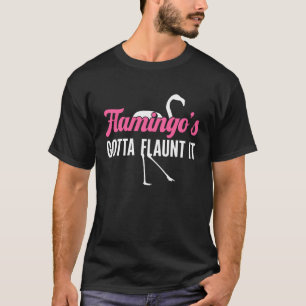 Flamingo Roze Vogel Flamingo's moet het pronken T-shirt