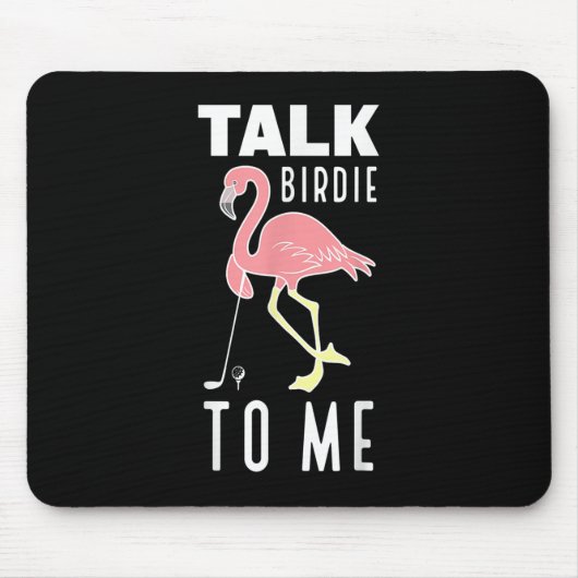 Flamingo speelt Golf Talk Birdie voor mij Golfende Muismat (Voorkant)