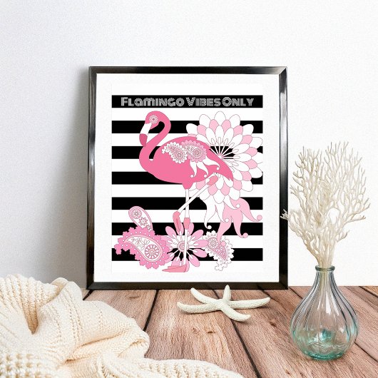 Flamingo Vibes Only Black & White Stripe Flamingo Poster