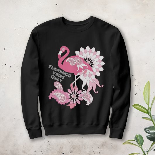 Flamingo Vibes Only - Paisley Pink Flamingo Trui