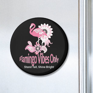 Flamingo Vibes Only Whimsical Pink Flamingo Magneet