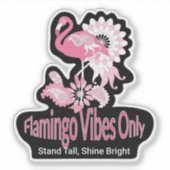 Flamingo Vibes Only Whimsical Pink Flamingo Sticker (Voorkant)