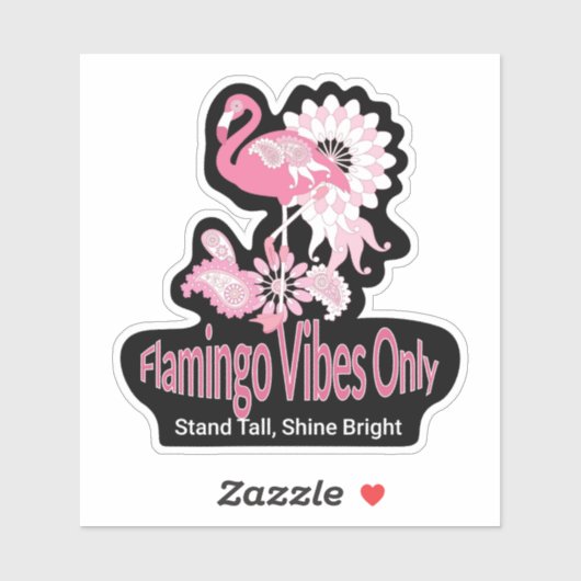 Flamingo Vibes Only Whimsical Pink Flamingo Sticker (Vel)