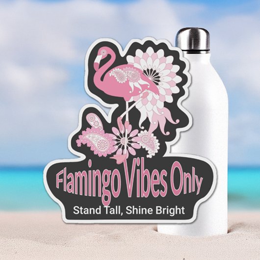 Flamingo Vibes Only Whimsical Pink Flamingo Sticker