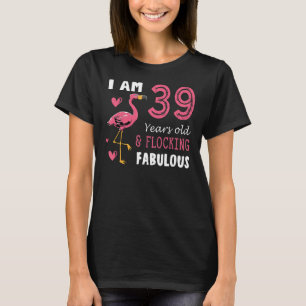 Flamingo Vogel Flamingo Leuke Verjaardag voor 39 j T-shirt