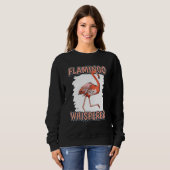 Flamingo Whisperer Bird Quote Flamingos Trui (Voorkant volledig)