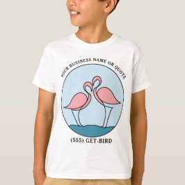 Flamingo Your Business Logo Art Photo Quote Kid's T-shirt