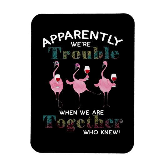 Flamingos | Apparently We're Trouble Flamingos Magneet (Verticaal)