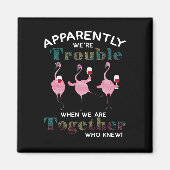 Flamingos | Apparently We're Trouble Flamingos Magneet (Voorkant)