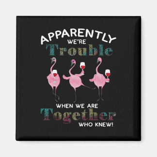 Flamingos | Apparently We're Trouble Flamingos Magneet