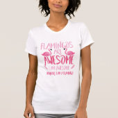 Flamingos are awesome i am awesome375 t-shirt (Voorkant)