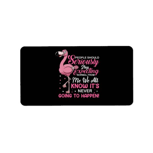 Flamingos | Mensen moeten ophouden normaal te verw Etiket (Voorkant)