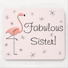 Flamingos Pink "Fabulous Sister" mousepad Muismat