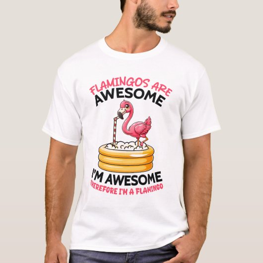 Flamingos zijn Geweldige T-shirt (Voorkant)