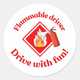 Flammable Driver Trucker Art - Digital Download Ronde Sticker