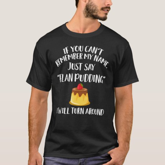 Flan Pudding Kleding Geweldig Puddings Design T-shirt (Voorkant)