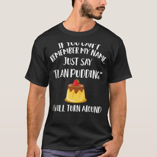 Flan Pudding Kleding Geweldig Puddings Design T-shirt (Voorkant)
