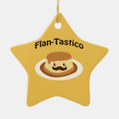Flan-Tastico! Cute Flan Keramisch Ornament (Voorkant)
