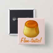 Flan-tastisch! Button/pincode Vierkante Button 5,1 Cm (Voorkant /achterkant)