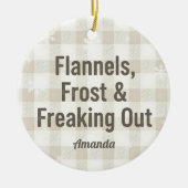 Flanellen Vorst en Flanellen Uitbarsting Funny Ker Keramisch Ornament (Voorkant)