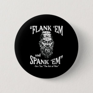 Flank Em Spank Em Sun Tzu Grappige Uitspraak Meme Ronde Button 5,7 Cm