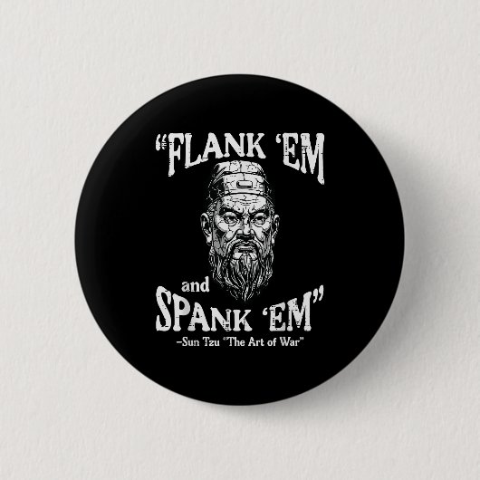 Flank Em Spank Em Sun Tzu Grappige Uitspraak Meme Ronde Button 5,7 Cm (Voorkant)