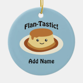 Flantastisch! Cute flan Keramisch Ornament